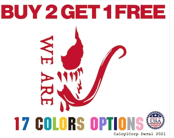 We are Venom Decal ( BUY 2 GET 1 FREE)