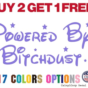 Powered by Bitchdust Funny Premium Waterproof Vinyl Decal Stickers for Laptop Phone Car Window Bumper Mug Cup Door Wall (BUY 2 GET 1 FREE)