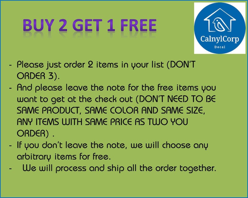 May include: A green background with the text "BUY 2 GET 1 FREE" in purple. Additional text explains the offer: order two items, leave a note for the free item, or one will be chosen. A blue circle logo with a house and bird is in the upper right.