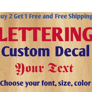 Custom Text Vinyl Lettering Stickers/Decals - Choose your Font, Color, Length (BUY 2 GET 1 FREE)