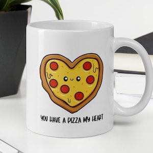 You Have A Pizza My Heart Coffee Mug | You Have a Piece of My Heart | Couples Gift | Valentines Gift
