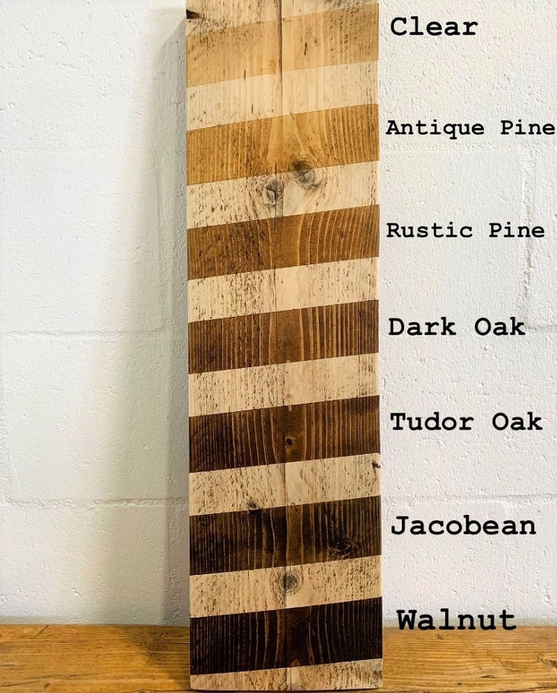 May include: Wood stain color chart with seven different wood stain colors: Clear, Antique Pine, Rustic Pine, Dark Oak, Tudor Oak, Jacobean, and Walnut.