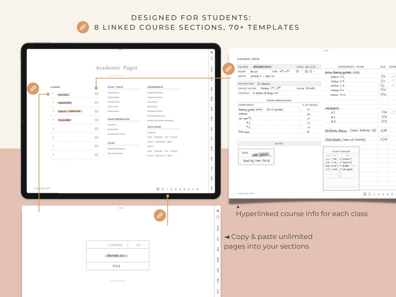 May include: A digital planner for students with 8 linked course sections and 70+ templates. The planner includes a course info page with sections for course name, instructor, dates, office hours, room, grade breakdown, assignments, and notes. The planner also includes a section for academic pages with sections for plan, track, assignments, exam preparation, study, and note dates.