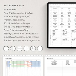 May include: A digital planner with 40+ bonus pages, including a vision board, time tracker, routine trackers, meal planning, grocery list, project and goal planner, 30, 90, and 100 day challenges, bill tracker, expense tracker, to-do lists, password logs, reading, movie and TV, podcast lists, 6 numbered sections, a blank section, and 6 landscape and portrait note patterns.