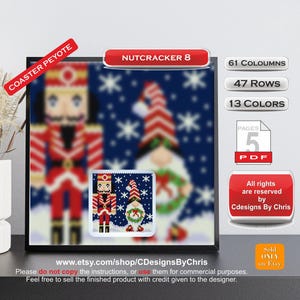 May include: A framed digital cross-stitch pattern titled "Nutcracker 8" with a coaster peyote design. The pattern features a nutcracker and a gnome on a blue background with snowflakes. The pattern includes 61 columns, 47 rows, and 13 colors.