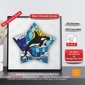 Könnte beinhalten: Ein 3D-Peyote-Sternmuster mit einem Orca-Buntglas-Design. Die Grafik umfasst 35 Reihen, 18 Farben und ein 18-seitiges PDF. Der Text lautet: 3D PEYOTE STAR, ORCA STAINED GLASS, 35 ROWS, 18 COLORS, PAGES 18 PDF, All rights are reserved by Cdesigns By Chris.