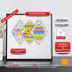 Peut inclure: Image encadrée présentant trois motifs de pod peyote 3D en forme de losange sur le thème de Pâques. Les motifs incluent un œuf de Pâques, un poussin et le texte "Happy Easter". L'image comprend également le texte "34 rangées", "13 couleurs" et "7 pages PDF".