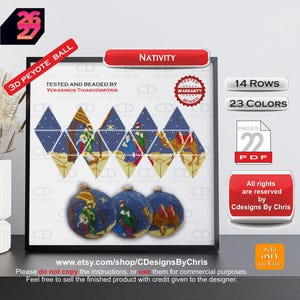 May include: A digital pattern for a 3D peyote ball featuring a nativity scene. The design includes 14 rows, 23 colors, and a 22-page PDF. The image displays a geometric beadwork layout and three finished spherical ornaments with blue and gold tones.