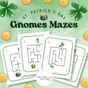 May include: Four printable St. Patrick's Day mazes featuring gnomes. Each maze is numbered 1 through 4. The mazes are designed for children to help the gnomes find their way to a pot of gold, a gift, a balloon, and a hat.