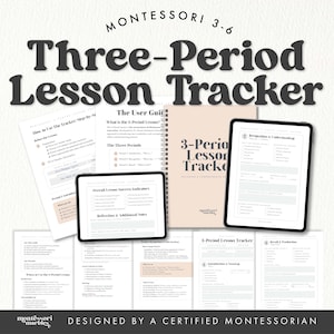 May include: A collection of Montessori educational materials, including a spiral-bound notebook and several digital tablets displaying lesson plans. The title "Three-Period Lesson Tracker" is prominently displayed, along with the text "Designed by a Certified Montessorian."