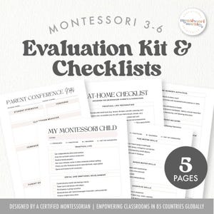 May include: A printable Montessori evaluation kit and checklist for ages 3-6. The kit includes a parent conference form, an at-home checklist, and a "My Montessori Child" checklist. The checklists cover practical life, social and emotional development, fine motor skills, gross motor skills, and cognitive skills. The kit is designed by a certified Montessori teacher and is suitable for use in classrooms around the world.