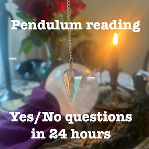 pendulum reading, yes no answer within 24 hours, quick question, psychic guidance