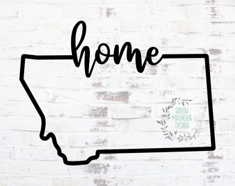 May include: Black and white outline of the state of Montana with the word "home" written above it. The text "Bayou Magnolia Design" is at the top of the image and the text "COMMERCIAL USE FOR PHYSICAL ITEMS SVG DXF EPS PNG" is at the bottom of the image.