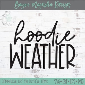 Hoodie Weather SVG: Fall Winter Shirt Cut File (Digital Download)