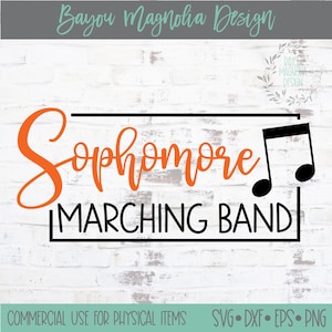 Marching Band Sophomore SVG - Marching Band SVG - Band SVG - Cricut - Silhouette - png eps dxf svg