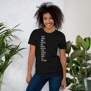Billie & Nem tee shirt, Dinah, Nina, Aretha, Tina, Chaka, Natalie, Sade, Erykah, Mary J, Angie, Jill, and Yolanda