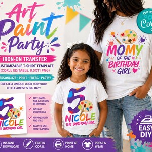 May include: White t-shirts with colorful art-themed designs. One shirt says "MOMY of the BIRTHDAY GIRL" with a paintbrush and palette graphic. The other shirt has a large number 5, the name "NICOLE", and a palette graphic. The image also includes text: "Art Paint Party" and "Easy DIY!"