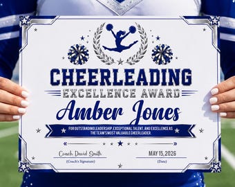 May include: A white certificate titled Cheerleading Excellence Award with blue and silver accents. It features a silhouette of a cheerleader, pom-poms, and stars. The text includes the name Amber Jones, a leadership statement, and a date of May 15, 2026.