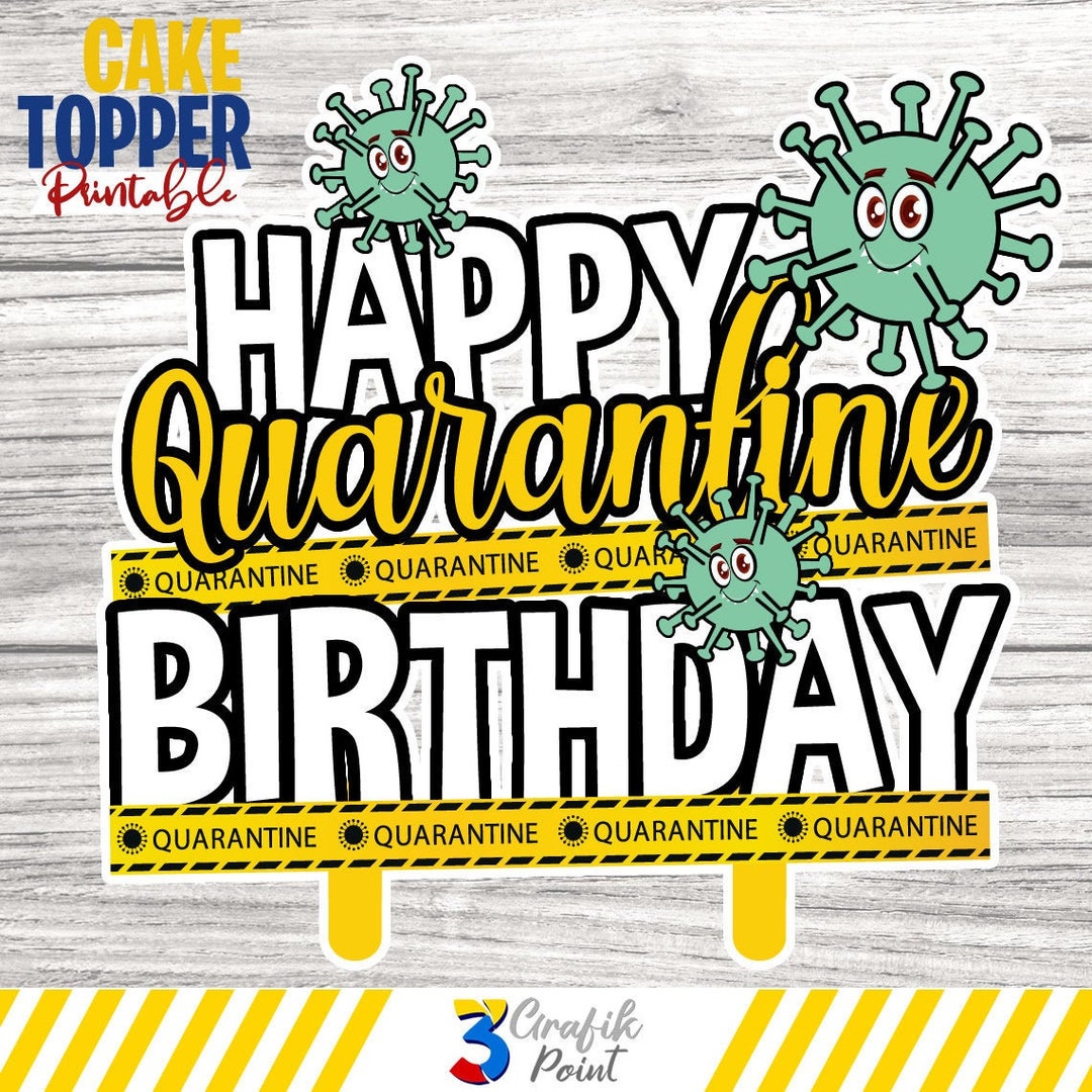 Quarantine Birthday Cake Topper, Custom Quarantine Birthday Topper, Social Distancing Birthday ...