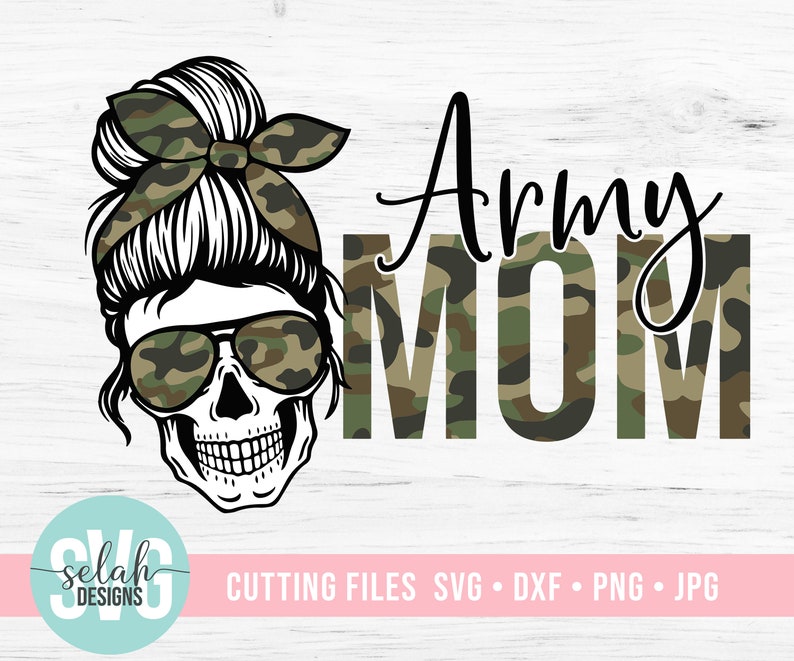 Download Army Mom Skull svg Messy bun skull svg Mom life SVG ...