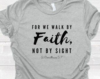 For We Walk By Faith, Not By Sight shirt, Inspirational shirt, blindness awareness tshirt, women&#39;s christian shirt, men&#39;s christian shirt