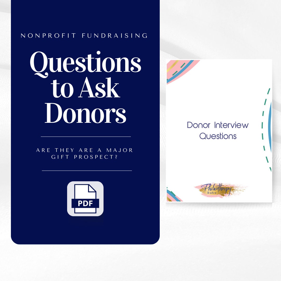 Donor Interview Questions Questions to Ask Donor Prospects Major Donor