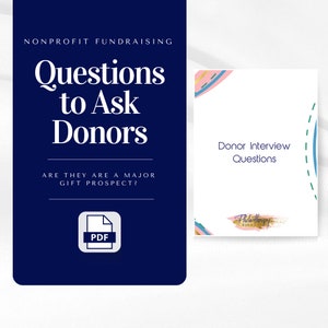 Donor Interview Questions | Questions to ask Donor Prospects | Major Donor Fundraising | Individual Giving | Major Gifts Fundraising