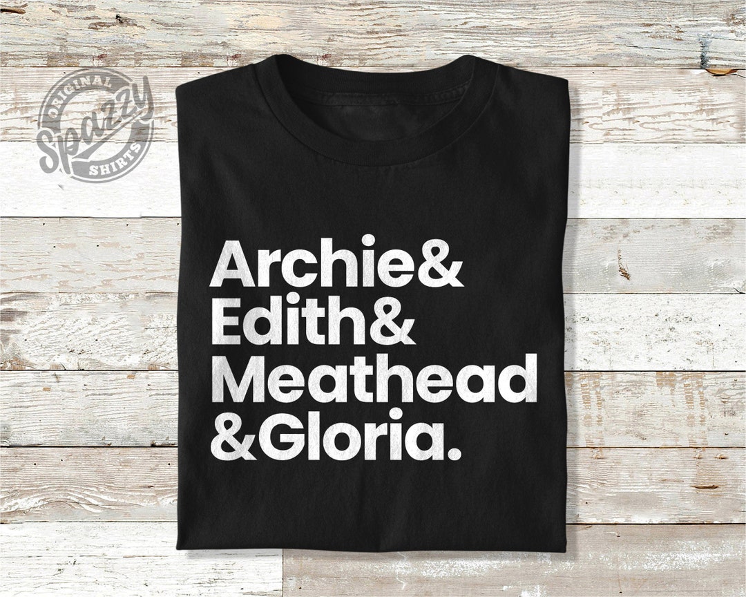 All in the Family Shirt Archie Bunker Edith Mike Meathead Etsy