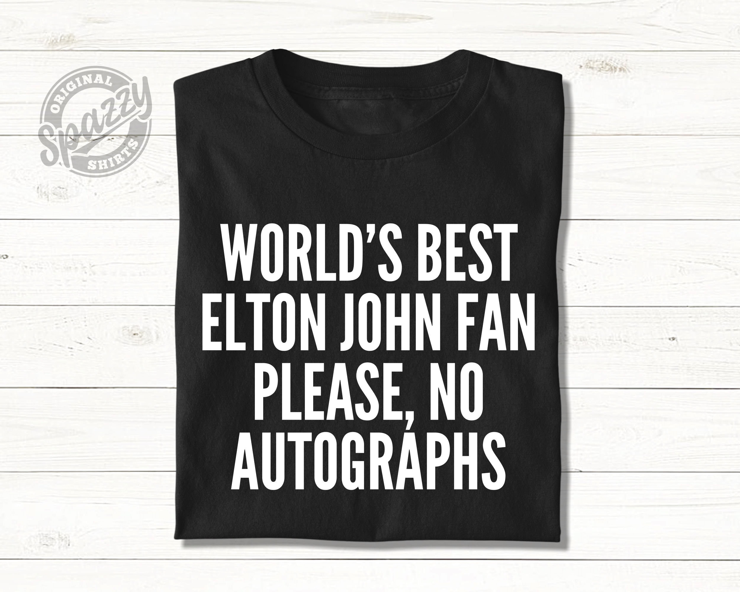 Discover Elton John Worlds Best Elton John Fan T-Shirt