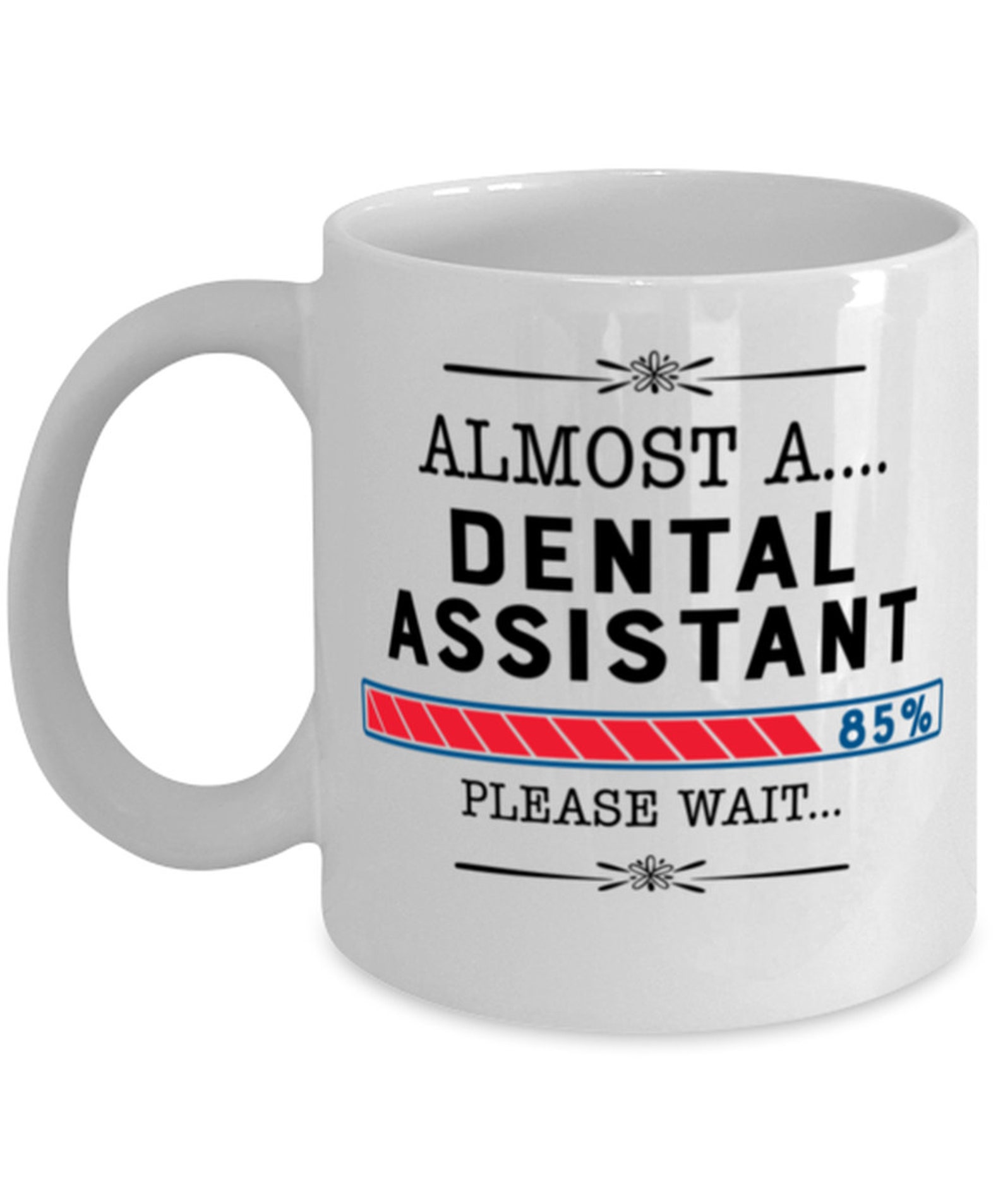 Dental Assistant Mug, Dental Assistant Gift, Dental Assistant Cup Almost A Dental Assistant Etsy