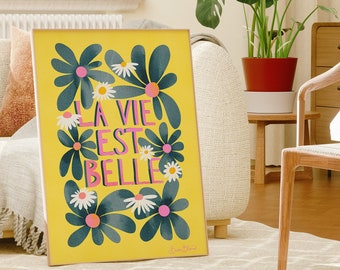 Floral Wall Art: La Vie Est Belle, Colorful Flowers (Digital Download)