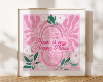 Pink is my happy Place Poster - Abstract floral Art - Pink Maximalist Barbiecore - square format artwork - Digital Download Wall Art