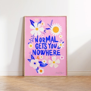 Pink Maximalist Poster - Trendy wall art - Funny Saying: Normal gets you nowhere quote, Colorful Eclectic floral printable instant download