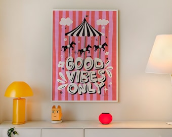 GOOD Vibes only - Bright Bold Carousel poster, Maximalist wall art, Pink Circus print, Eclectic aesthetic Illustration, instant download