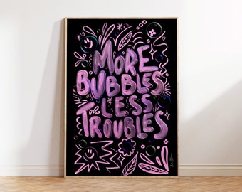 More Bubbles Less Troubles Poster, Maximalist Wandkunst, Spaß mutig hell vibrierende Kunstdruck, vielseitige druckbare Illustration, sofortiger download