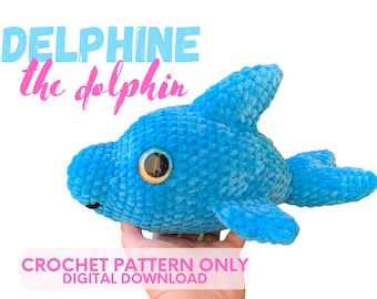 Crochet Dolphin PATTERN -Digital Download - Delphine the Dolphin Toy - Sea Creature Crochet