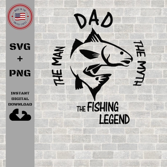 Father's Day Svg, Fishing Dad, Gifts for Dad, SVG, PNG, Cutting Files for  Cricut and Silhouette 