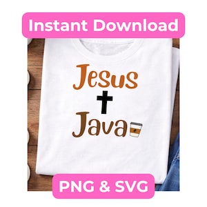 Jesus and Java SVG PNG | Christian Coffee Shirt Design | Faith Coffee Quote | Cricut Cut File | Religious Coffee Lover Gift | Church Shirt