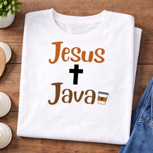 Jesus and Java Shirt, Christian Coffee Lover Tee, Faith Based Shirt, Religious Gift , Christian Graphic T-Shirt, Coffee Lover, Faith Apparel