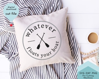 Lake Life SVG, lake house svg, Summer SVG, Lake sign svg, Vacation svg, Whatever Floats Your Boat SVG, Vacation cut file