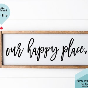Nuestro Happy Place SVG, dxf, png, archivo de corte, frase svg, Nuestro Lugar Feliz Svg, Hogar Dulce Casa Svg, Inicio Signo Svg, familia svg, casa de campo svg