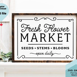 Fresh Flower Market Sign SVG -Farmhouse Sign, vintage sign svg, Gardener,family home,dxf, png, laser cut, farm market, cricut cut file, cnc