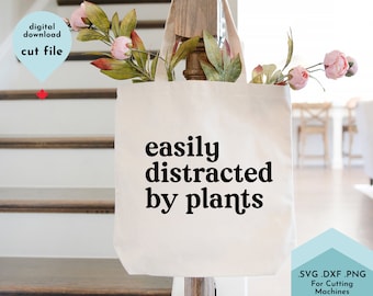 Easily Distracted By Plants svg - Gardening Svg, Plant Svg, Plant Lover Svg, Plant Mom svg,