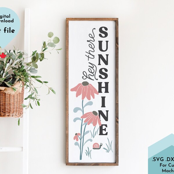 Hey there Sunshine Summer Vertical Sign SVG, Welcome svg, Flower Cut File, Vertical Porch Sign SVG, Farmhouse Sign, cricut cut file