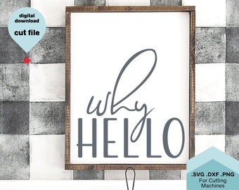 Por qué Hola SVG,dxf,png, Saludo Svg, Hello Cut File, Welcome Svg, Hello Svg, Hello Sign, Farmhouse Svg, Instant Download, Cricut cut