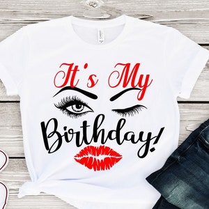Eyelash & Lips Birthday Shirt,Birthday Party Shirt,Birthday gift,Birthday Gift Shirt,Its My Birthday Shirt,Queen Birthday,Birthday girl