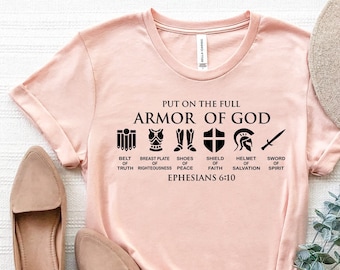 Put on The Full Armor of God Shirt, Ephesians Shirt, Knight Shirts, Armor of God Shirt, Religious Shirt, Christian Gift, Shield of Armor