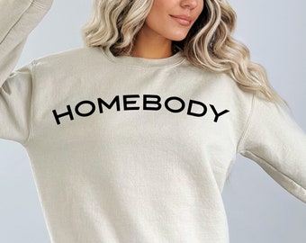 Homebody Sweatshirt: Unisex Cozy Crewneck