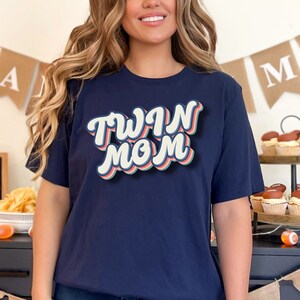 Twin Mom Shirt,New mom shirt,Twin Mama TShirt for Mom, Cute Gift for Twin Mama, Mom of Twins T-Shirt for Mothers Day Gift for Mom,Mom of two