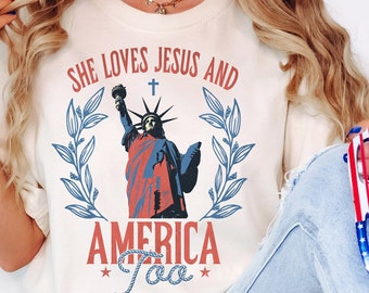Loves Jesus And America Too Shirt - Patriotic 4th of July Tee